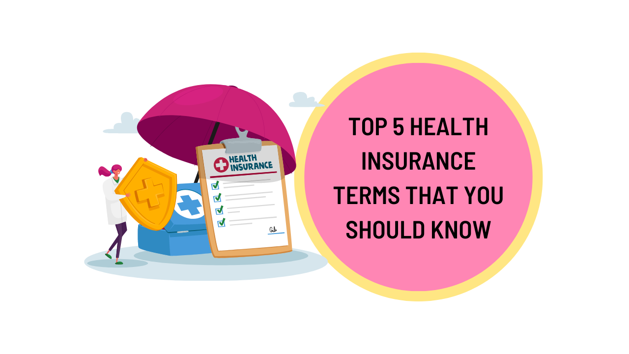 The 5 Most Common Health Insurance Terms Deductibles, Premiums, Copays