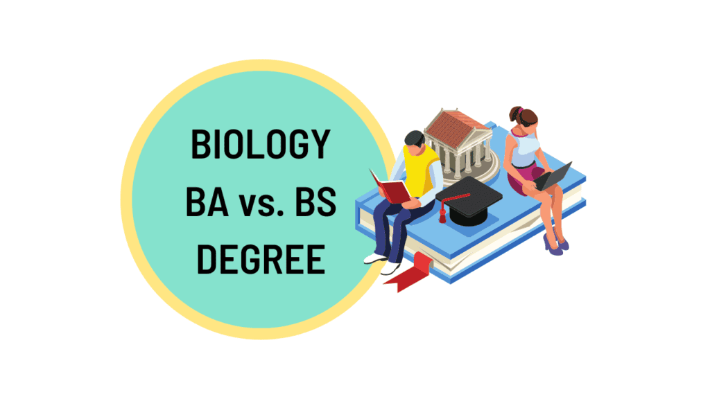 Biology BA Vs BS Which Type Of Degree Is Better How Med Works 2023 