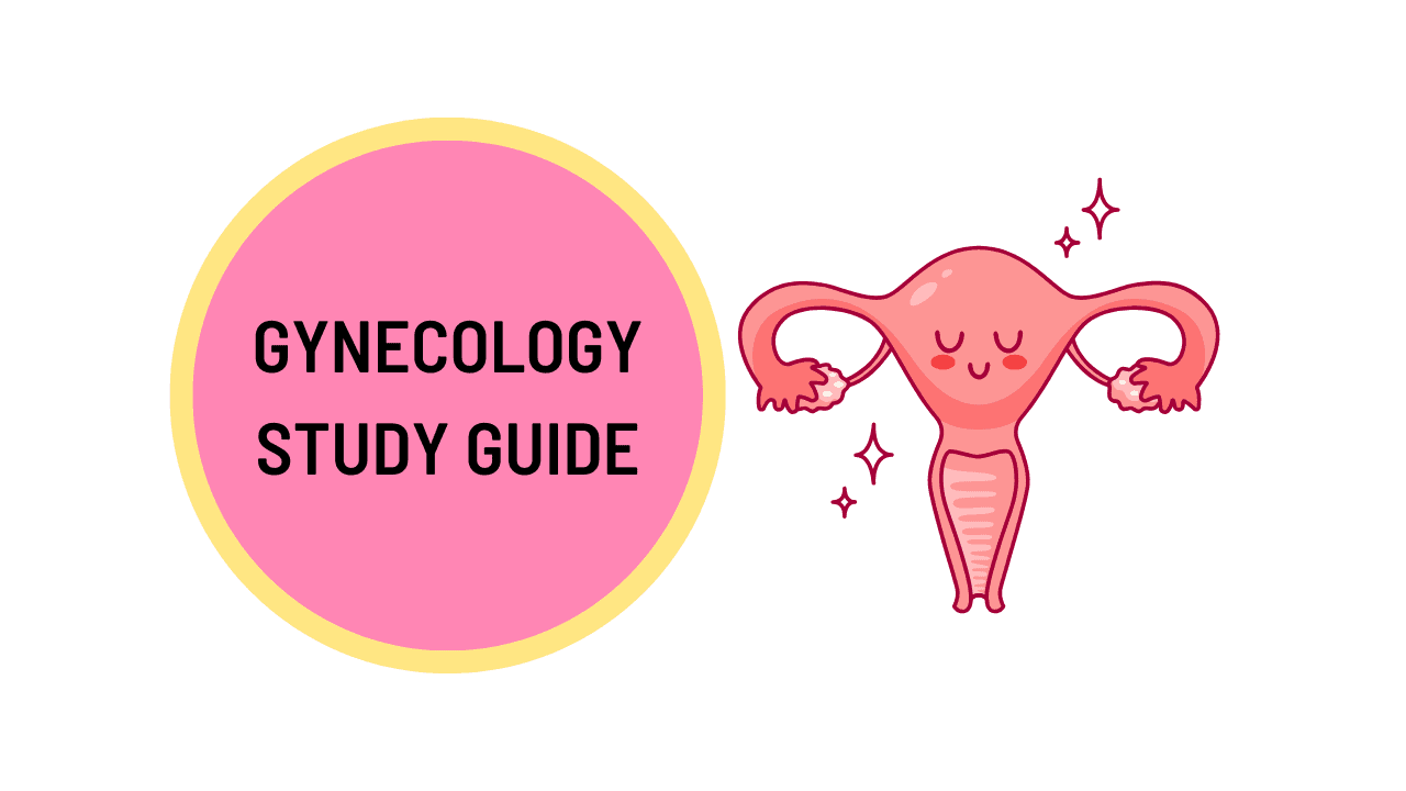 Gynecology Study Guide